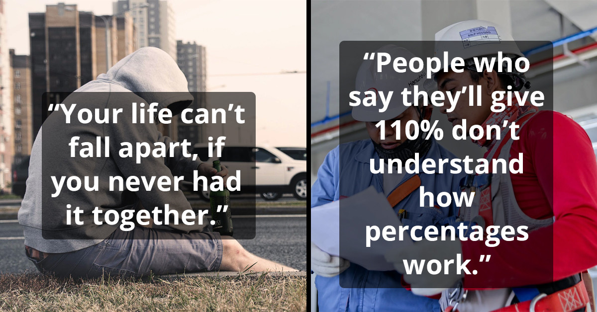 Enjoy These 40 Wonderfully Demotivating Quotes That Are Literally Nothing But The Truth