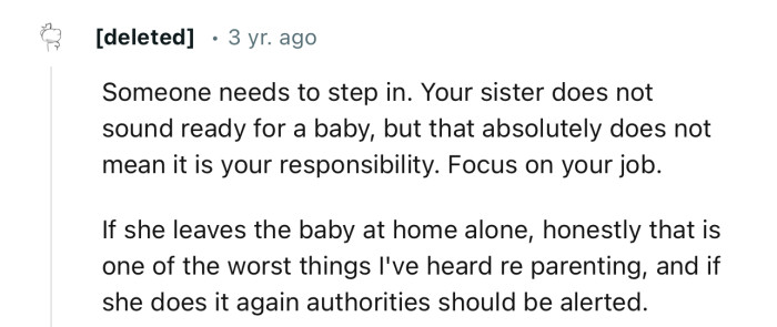“Your sister does not sound ready for a baby, but that absolutely does not mean it is your responsibility.”