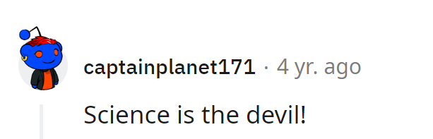 Science: the devil's favorite bedtime story.