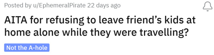 Redditor asked if she's an a**hole for refusing to leave a friend's children home alone.