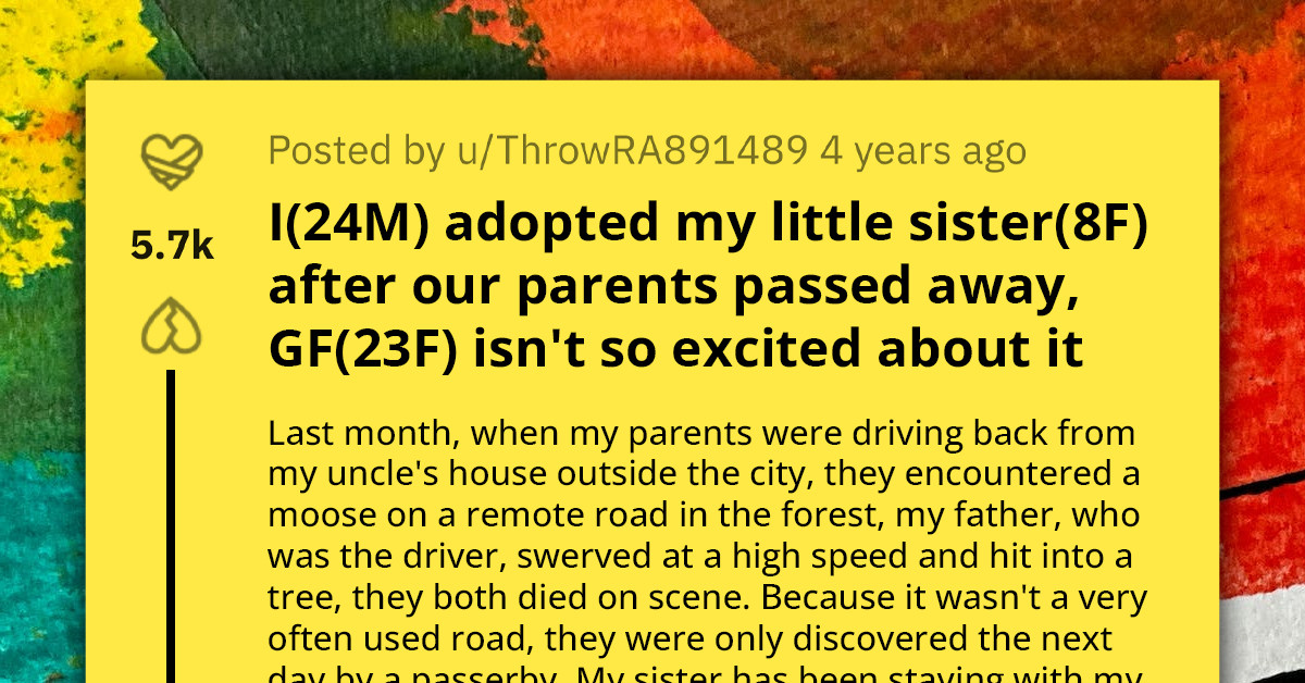 Redditor Adopts Little Sister After Their Parents Tragically Pass Away In An Accident, Girlfriend Asks Him To Give Her Up
