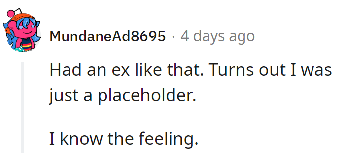 Sounds like she was just keeping the seat warm. Been there, done that.