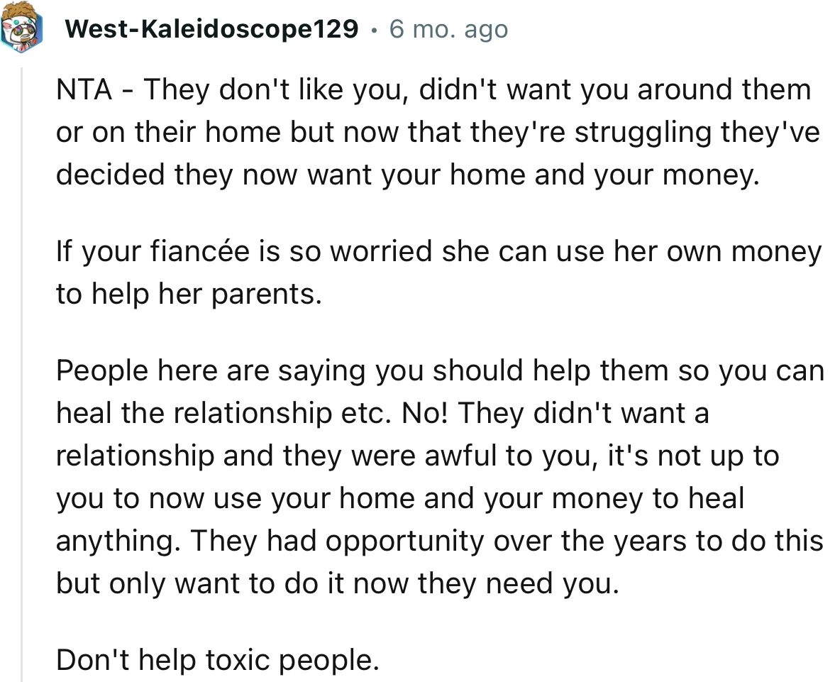 “They Didn't Want You Around Them, but Now That They're Struggling, They've Decided They Now Want Your Home and Your Money.”
