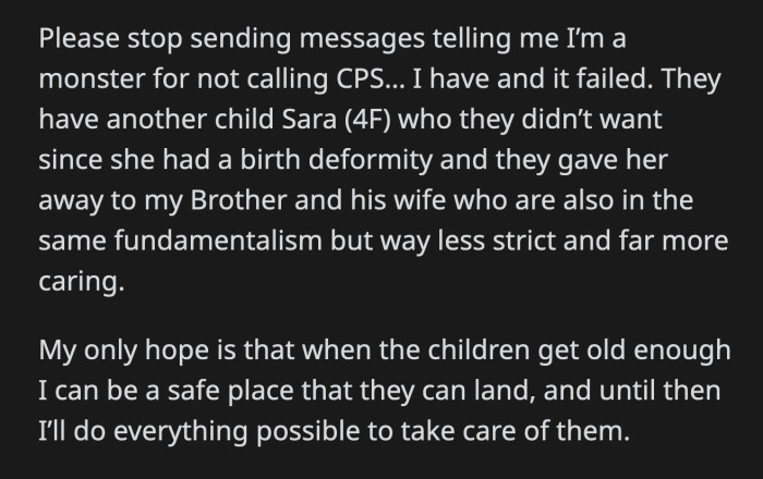 She's just trying her best to stay in the children's lives and hopes that they will feel safe with her once they are old enough to make their own choices.
