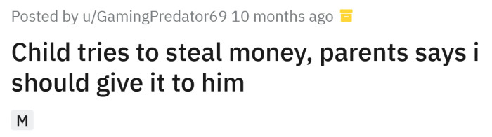 The Redditor shared a story about how a little boy tried to steal his money.