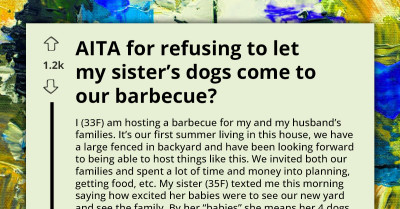 Lady Spirals Into Meltdown After Sister Un-Invites Her Unruly Dogs From Family Barbecue