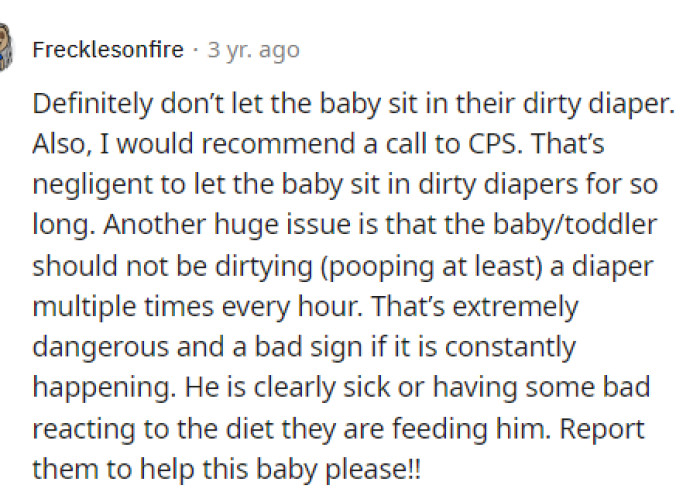Many people are also telling OP that the baby shouldn't be soiling a diaper as frequently as she claims they are.