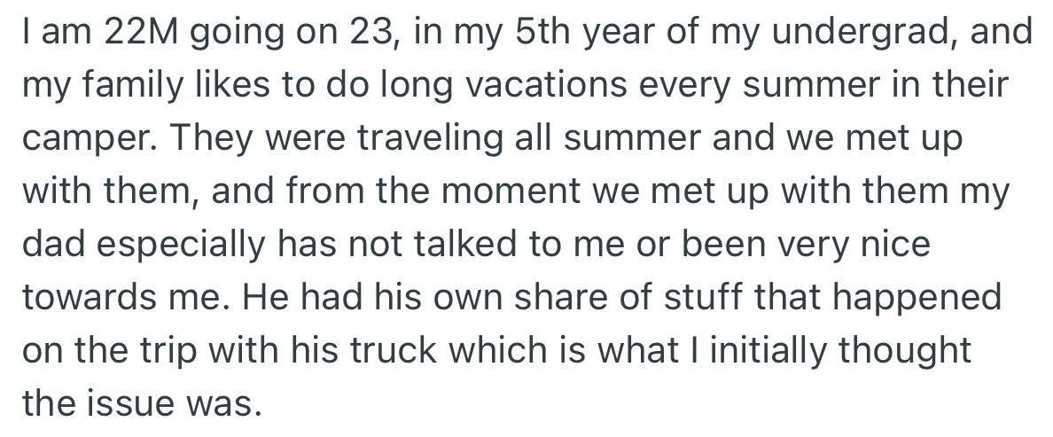 OP’s family enjoys vacationing in the summer. When he met up with them, his father was in a bad mood and rarely spoke to him.