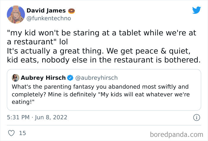 14. It's honestly sad how this has become the go-to for many parents just to achieve peace and quiet.