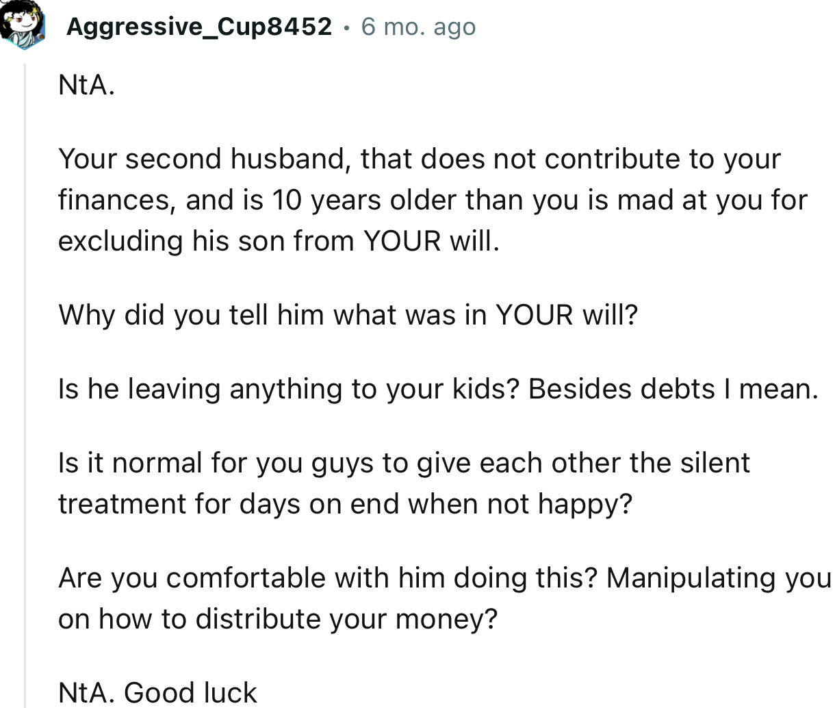 “NTA. Are you comfortable with him doing this? Manipulating you on how to distribute your money?”