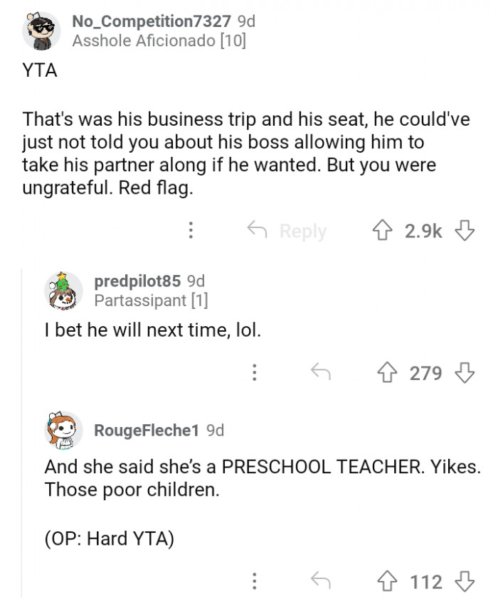 #12 Your husband could have just not told you about the opportunity of taking a partner along if he wanted to.