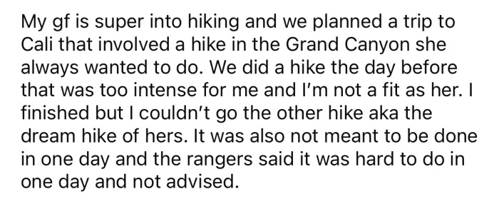 He explained that he and his girlfriend had planned to go on a hike that she had always wanted to do.