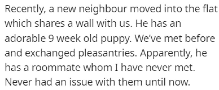 They recently got a new neighbor who has a puppy