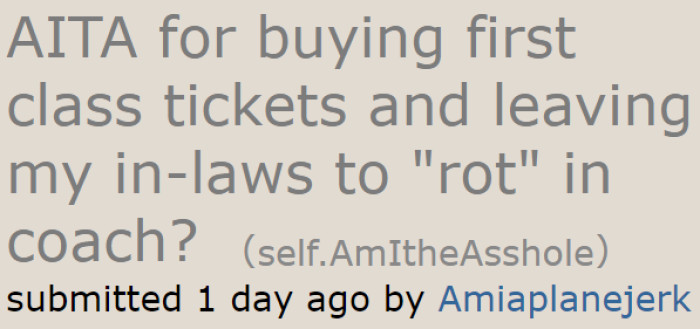The original poster decided to upgrade his and his girlfriend's plane seats. This caused his mother-in-law to be upset.