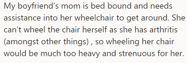 The OP added some info and explained that the mother needs constant assistance