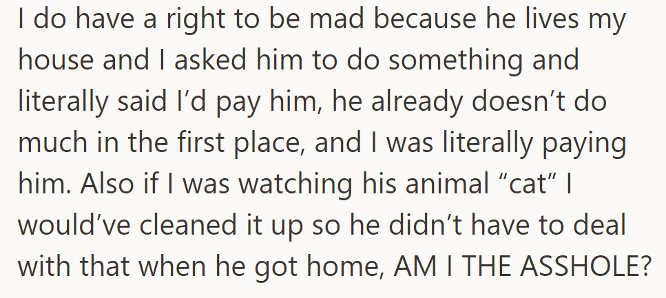 OP feels justified in being mad at the roommate who neglected to clean the paid dog mess duty—but what do you think?