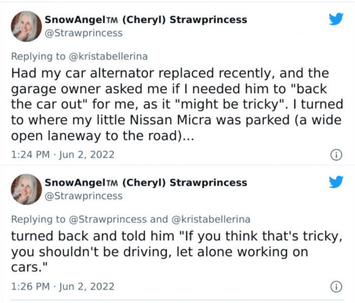 21. A mechanic suggested a woman wouldn't be able to back her car out