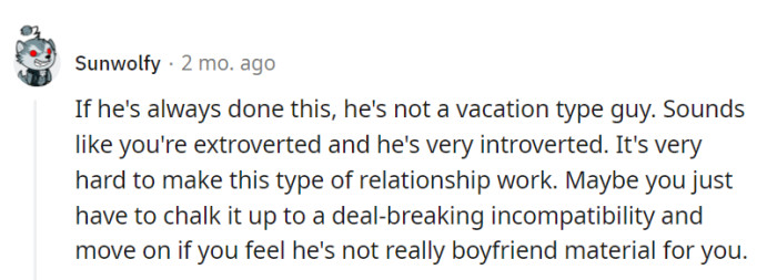 Perhaps he's just not cut out for these vacations.