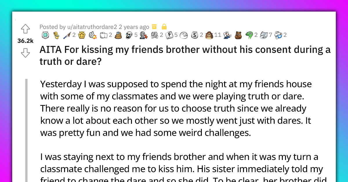 Girl Kisses Friend's Brother Without Consent On A Truth Or Dare Game Gone Wrong, Gets Blasted On Reddit For Doing So