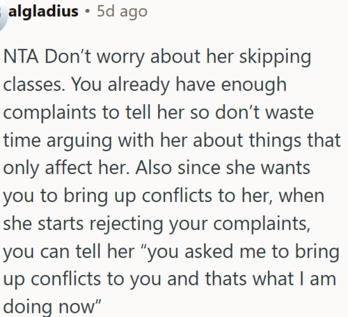 Skipping classes is her problem, not yours - focus on what actually affects you