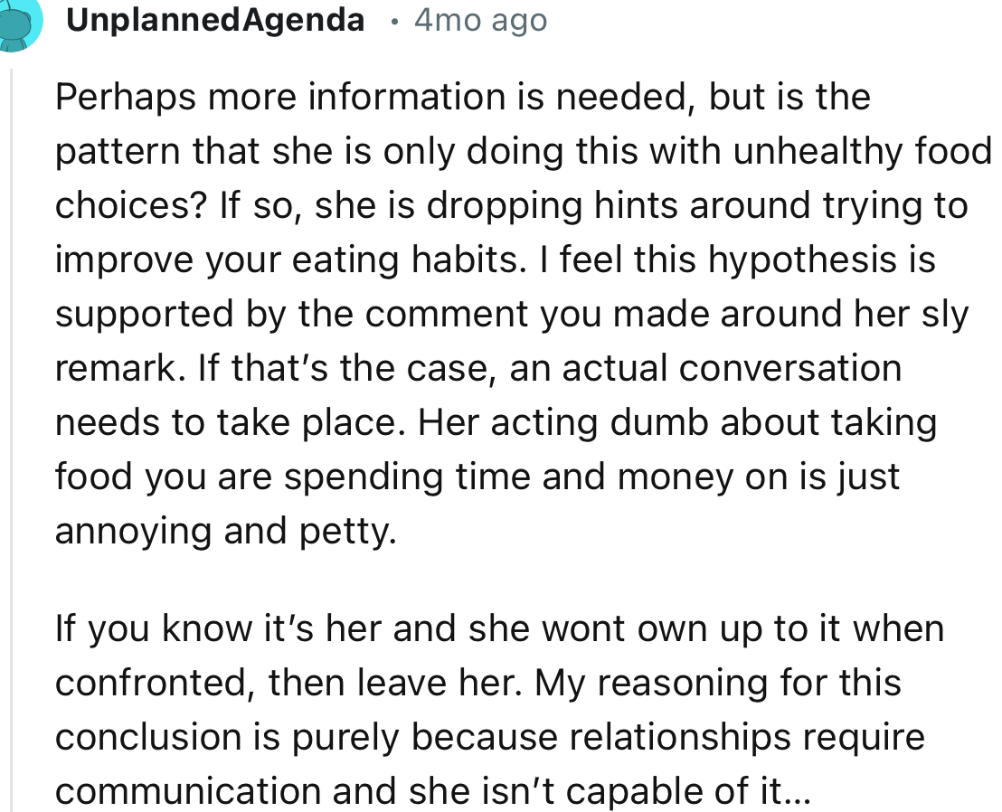“Is the pattern that she is only doing this with unhealthy food choices? If so, she is dropping hints around trying to improve your eating habits.”