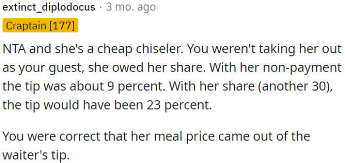 The woman didn't pay her share for the meal, making the tip lower at 9%. If she had paid, the tip would have been 23%. Her meal cost affected the waiter's tip.