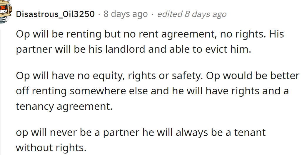 A Redditor explained that the OP will never be a partner but a tenant without rights