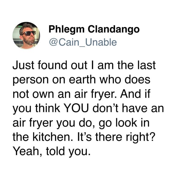 32. Do you have an air fryer?