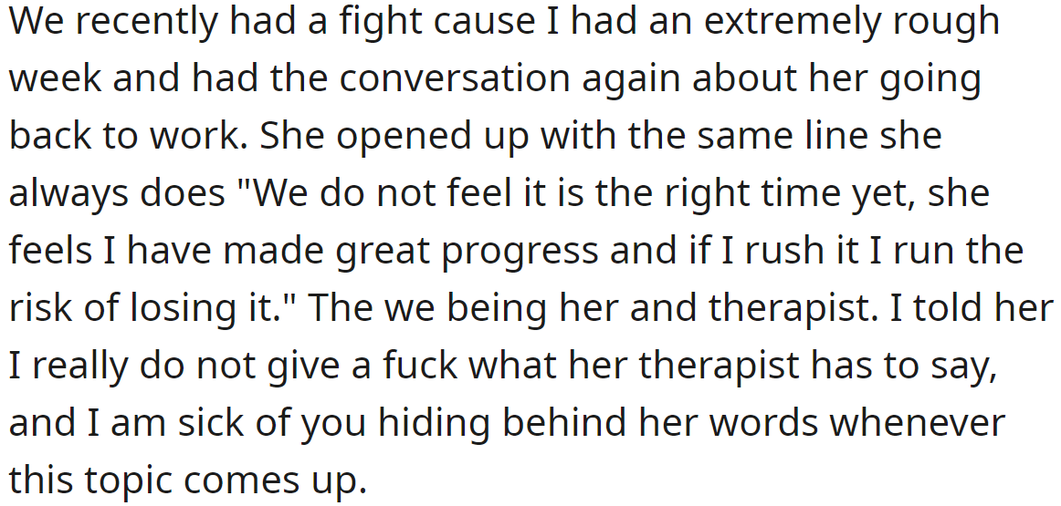 Recently, they had a fight about her returning to work: