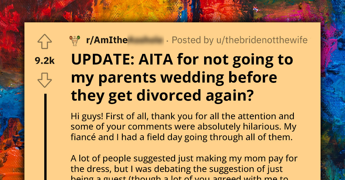 Girl Doesn't Go To Her Parent's Wedding Because They've Been Separated 4 Times - Meaning This Is Their 5th Wedding