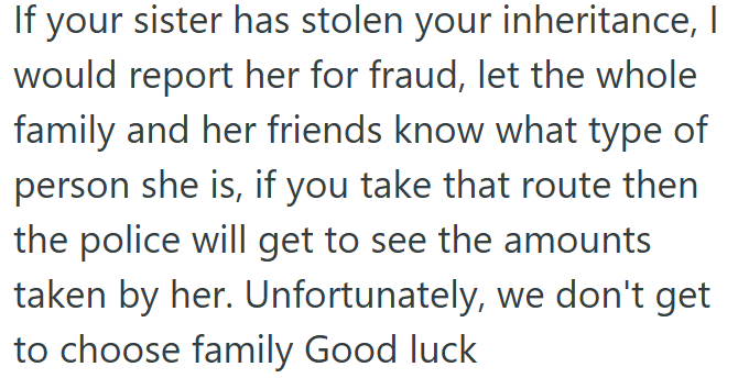 OP should report her sister for fraud.