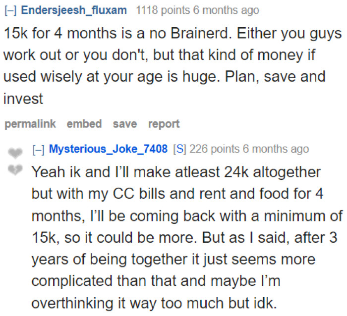 For most Redditors, the offer alone makes it a no-brainer decision. He should take it because he'll only be apart from his girlfriend for a few months.