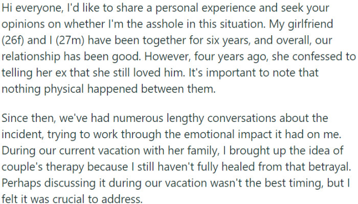 OP's girlfriend's confession of still loving her ex, four years ago, and suggestion of couple's therapy during a current vacation with her family