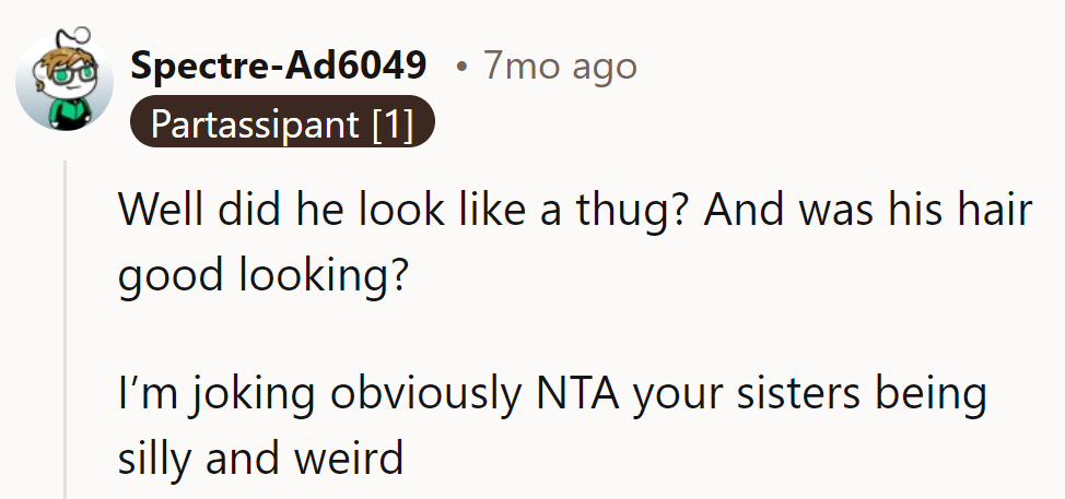 Nah, just a stylish rebel. Hair's cool; sister's drama's not. NTA, keep buzzing!