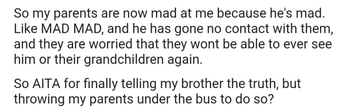 Now, OP's brother is hurt and has decided to go no-contact with their parents.