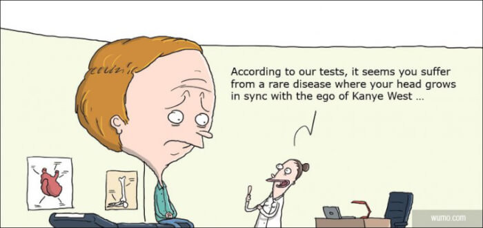 12. Getting inflicted by the Kanye West Disease