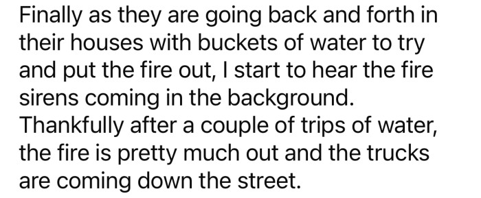 The fire was out