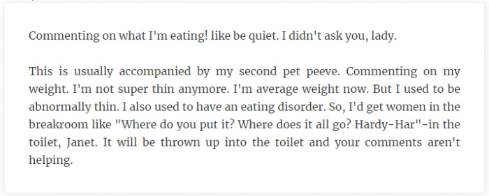 16. Commenting on what I'm eating! like be quiet. I didn't ask you, lady.