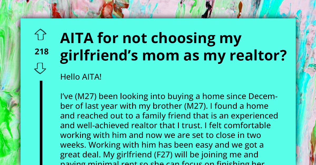 Woman Gets Upset To Find Out Daughter's Boyfriend Chose Another Realtor Instead Of Her, Bans Him From Her House