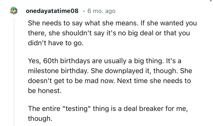 “She doesn't get to be mad now. Next time she needs to be honest.”