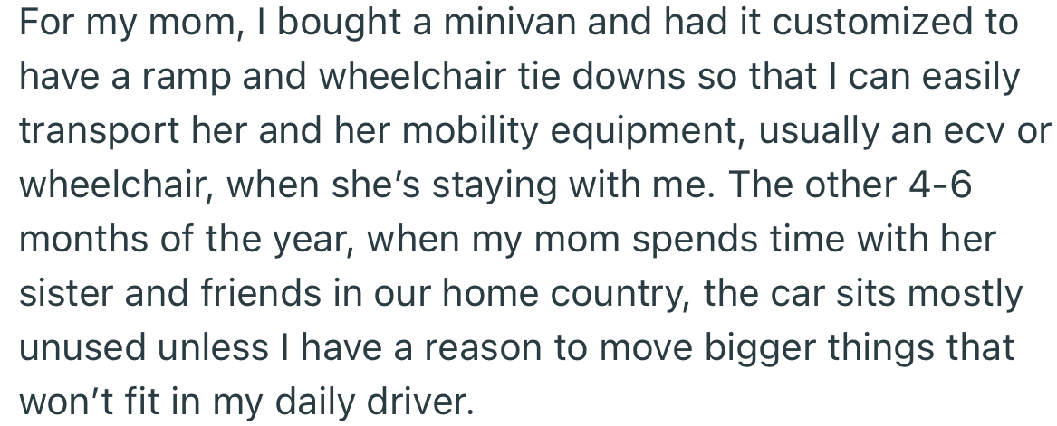 Apparently, OP had a customized minivan which she used to transport her mom from place to place
