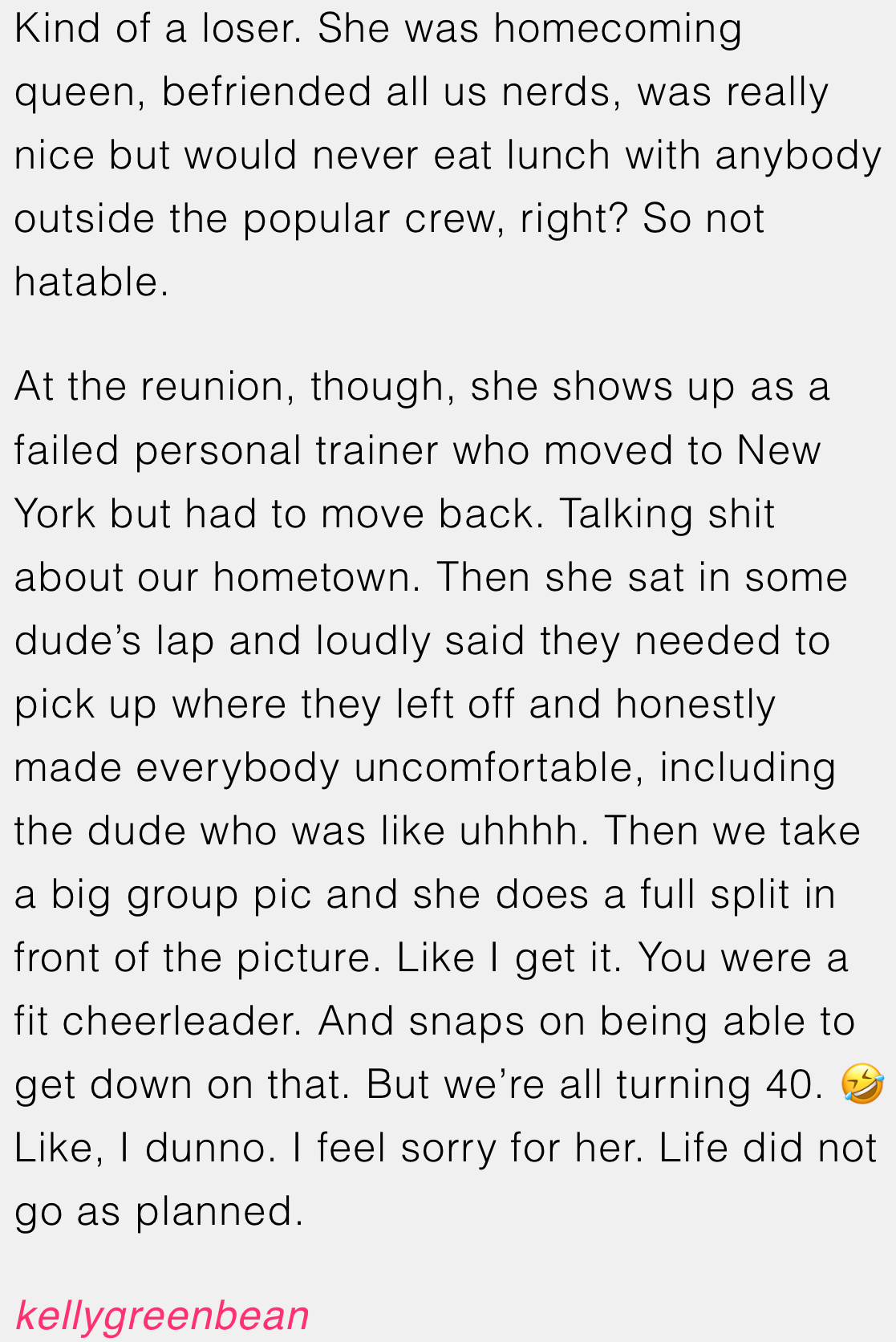 16. Homecoming queen, turned failed personal trainer.