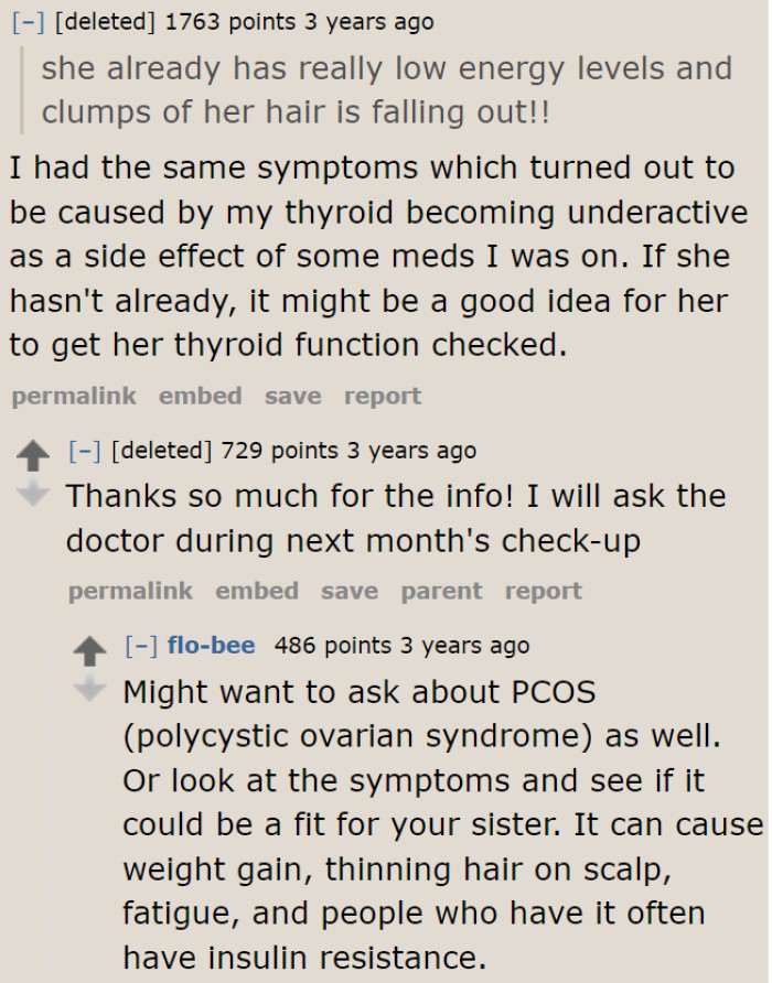 There might be other health problems that the OP's sister is experiencing.