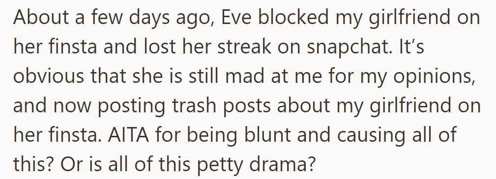 Eve blocked his girlfriend on finsta and lost their Snapchat streak, upset about his opinions. Drama?