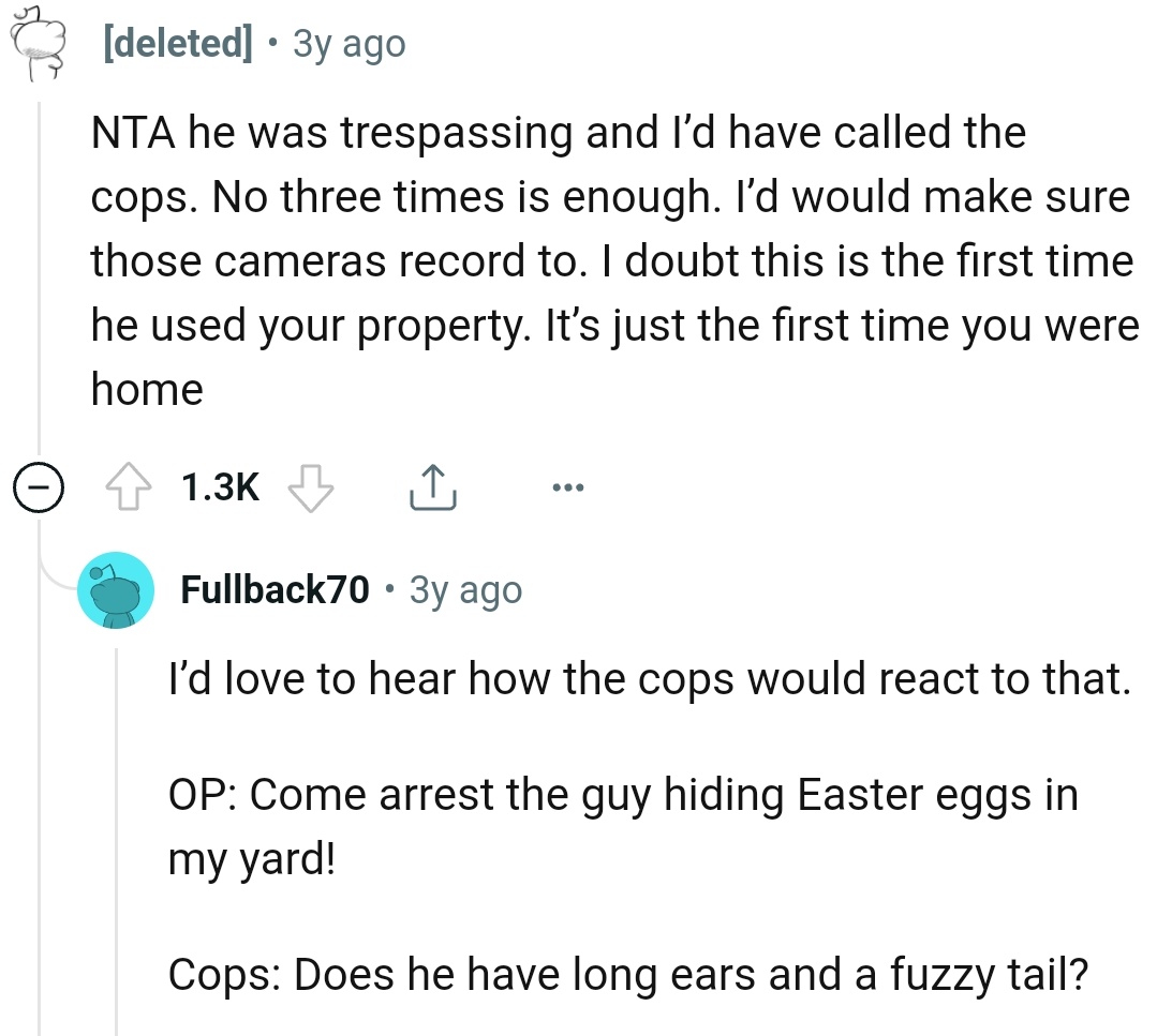 This Redditor doubts this is the first time his property has been used