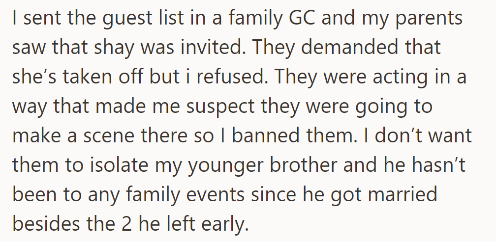 7. OP banned her parents from excluding Shay, supporting her brother, who has rarely attended events since his marriage.