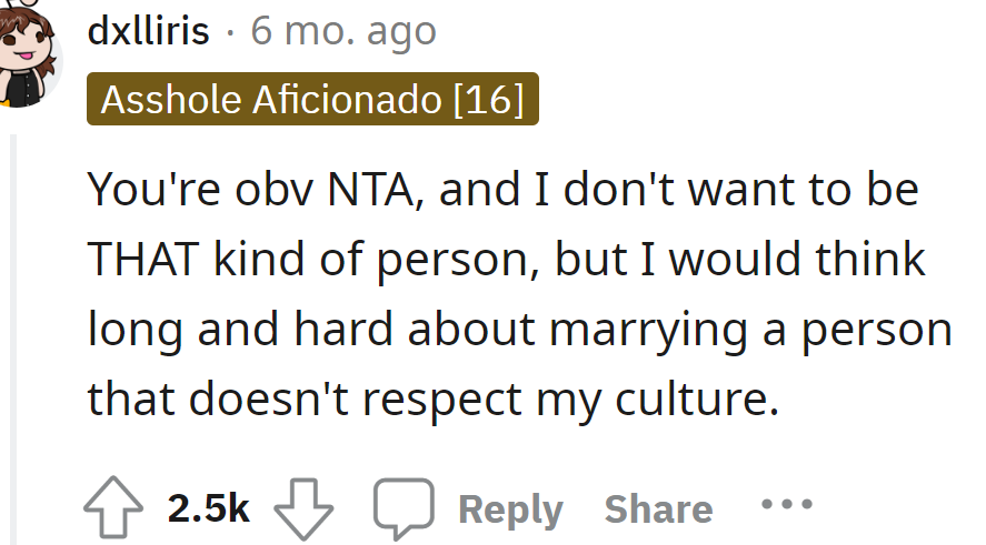 It doesn't seem like his fiancée respects his culture