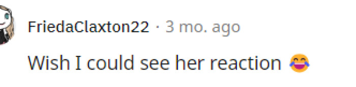 We most definitely wish that we could see her reaction as well when they didn't show up.