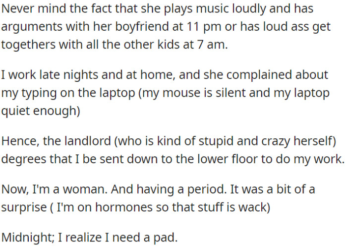 OP's landlord, who isn't very sensible herself, told OP to move to a lower floor to work