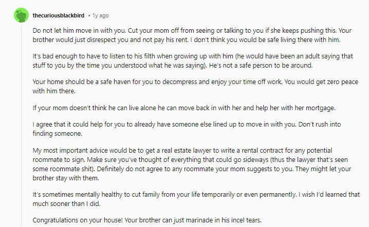 Your brother can just marinate in his incel tears.